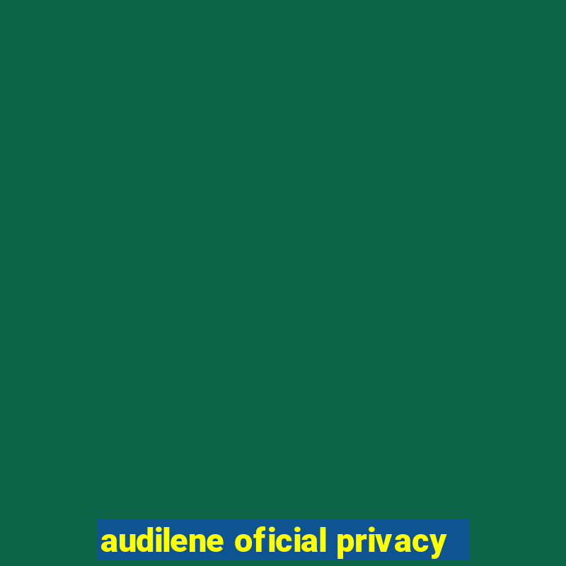 audilene oficial privacy