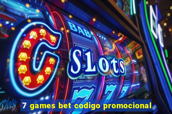 7 games bet codigo promocional