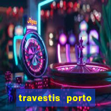 travestis porto velho acompanhnates