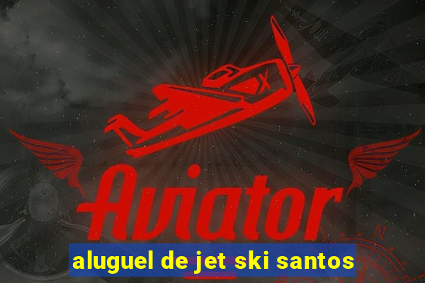 aluguel de jet ski santos