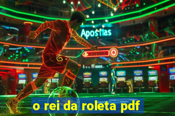 o rei da roleta pdf