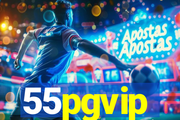 55pgvip