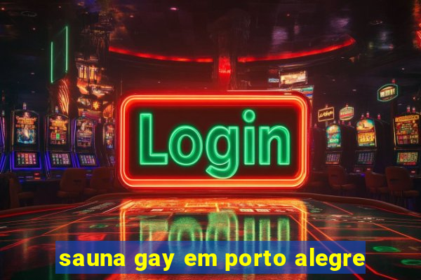 sauna gay em porto alegre