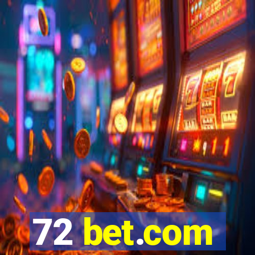 72 bet.com