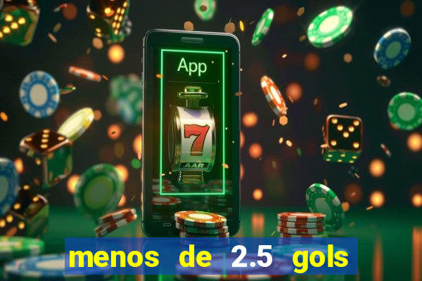 menos de 2.5 gols o que significa