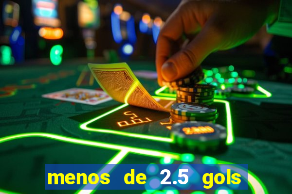 menos de 2.5 gols o que significa