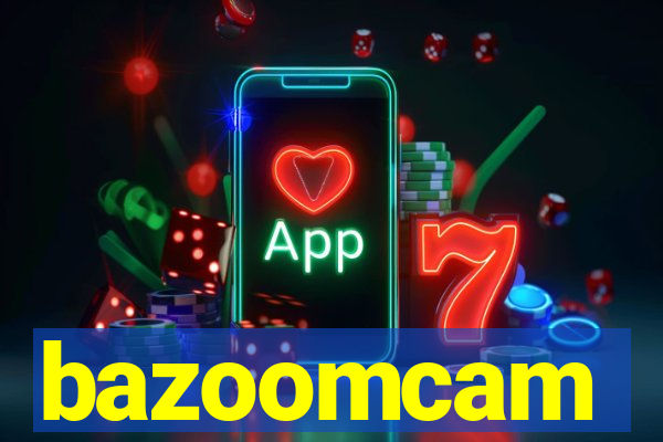 bazoomcam