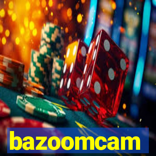 bazoomcam