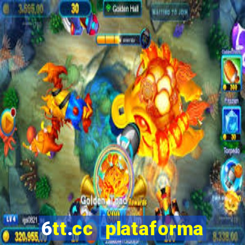 6tt.cc plataforma de jogos