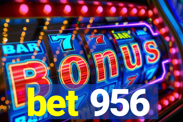 bet 956