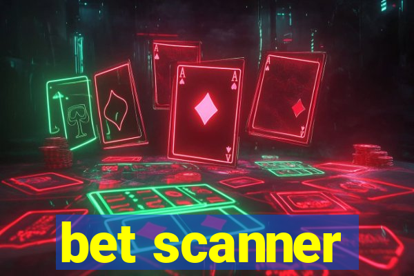 bet scanner