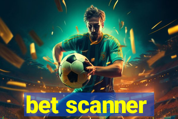 bet scanner