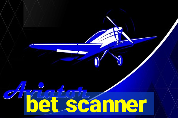 bet scanner