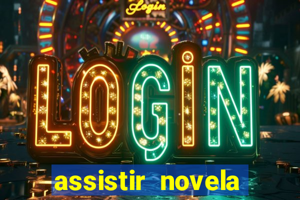 assistir novela alma gemea todos os capitulos