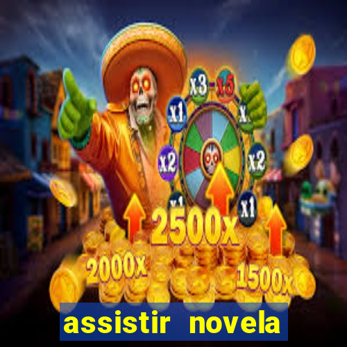 assistir novela alma gemea todos os capitulos