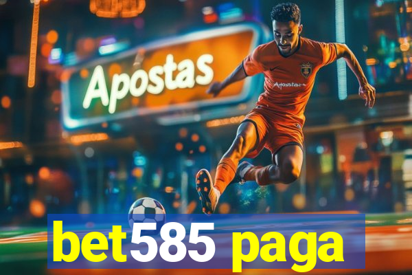 bet585 paga