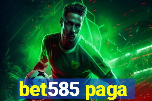 bet585 paga