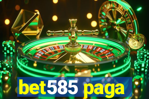 bet585 paga