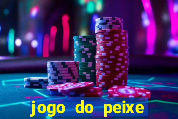 jogo do peixe ganhar dinheiro