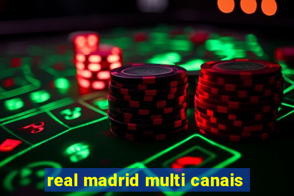 real madrid multi canais