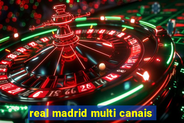 real madrid multi canais