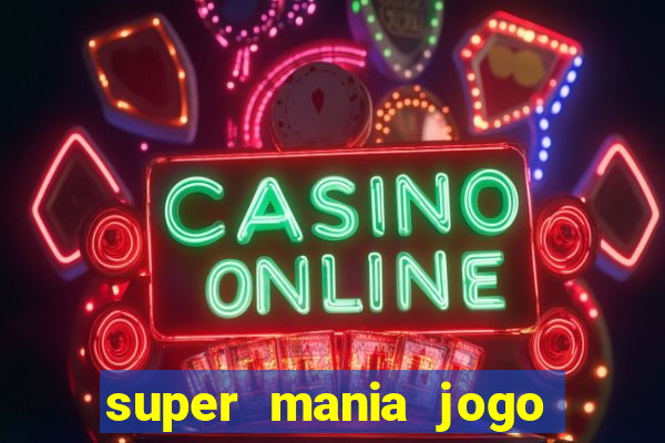 super mania jogo do bicho