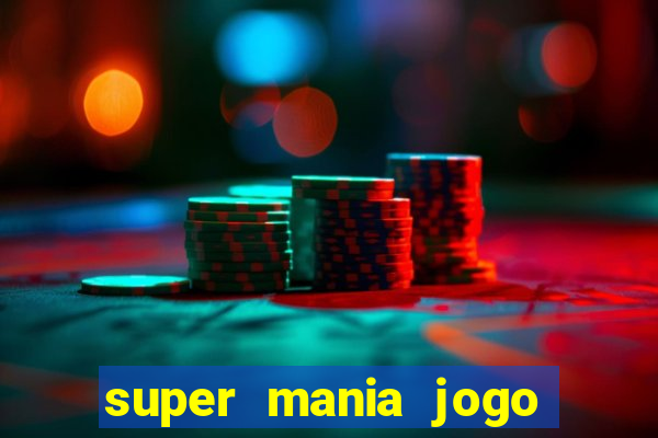 super mania jogo do bicho