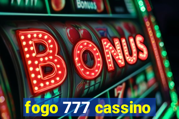 fogo 777 cassino