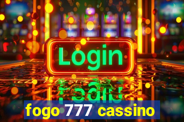 fogo 777 cassino