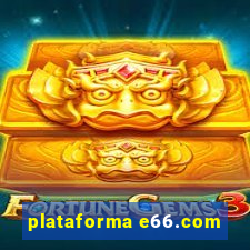 plataforma e66.com