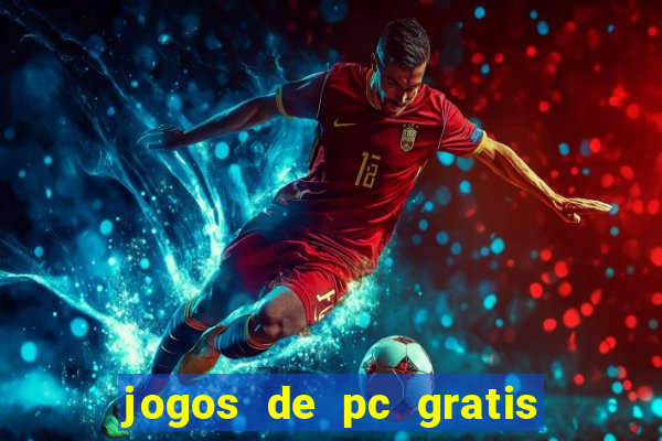 jogos de pc gratis para download