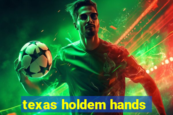 texas holdem hands