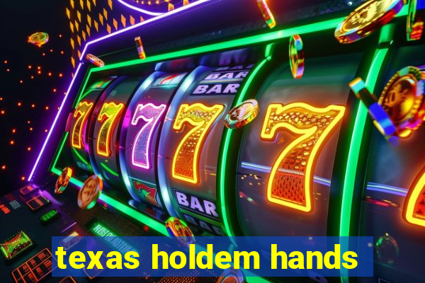 texas holdem hands