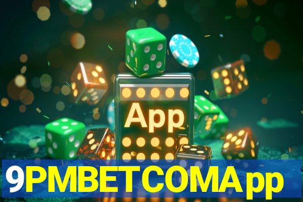 9PMBETCOMApp