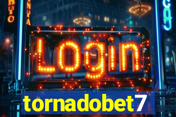 tornadobet7