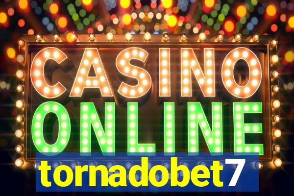 tornadobet7