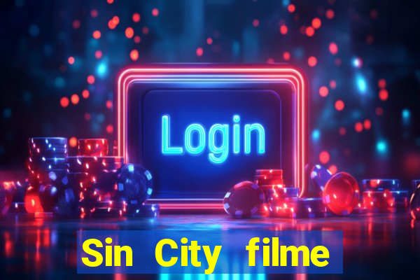 Sin City filme completo dublado download