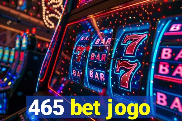 465 bet jogo