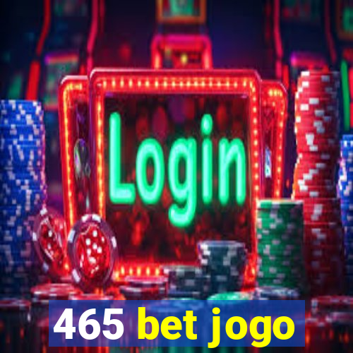 465 bet jogo