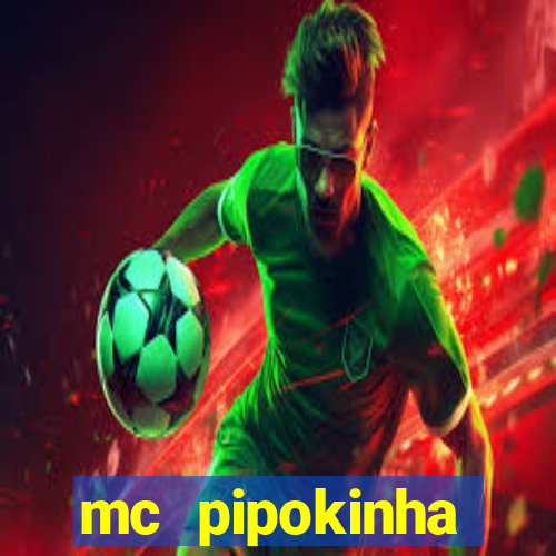 mc pipokinha privacy vazado