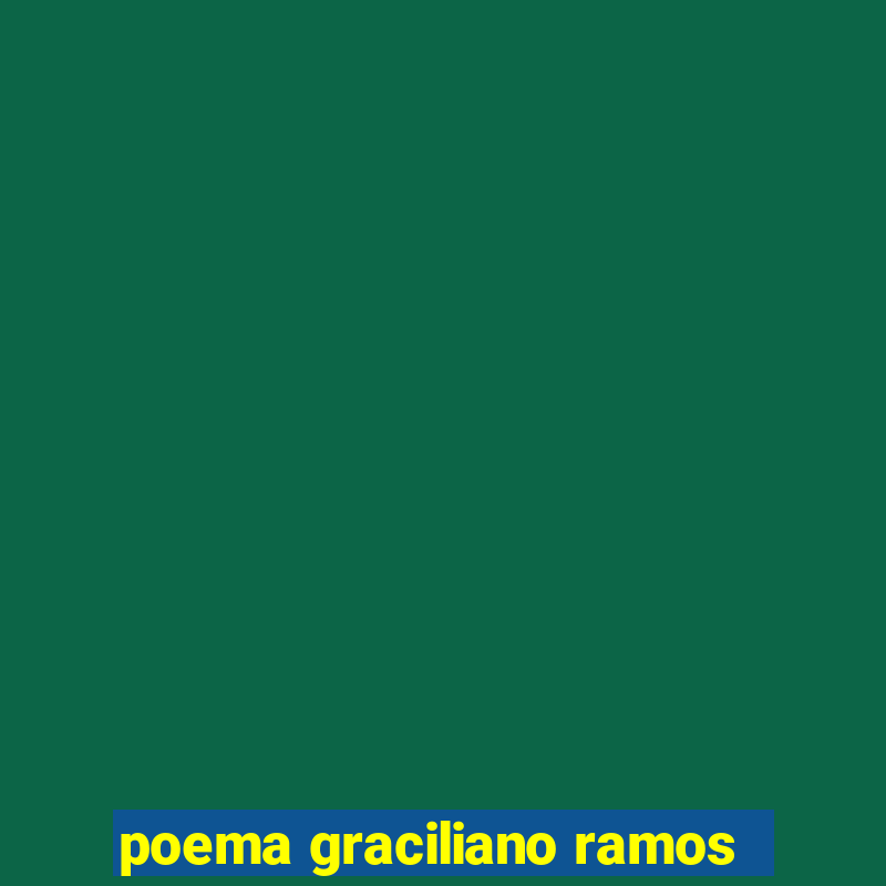 poema graciliano ramos