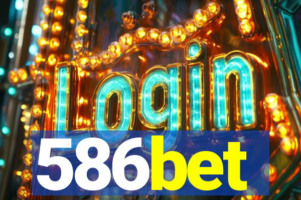 586bet