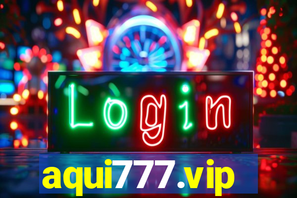 aqui777.vip