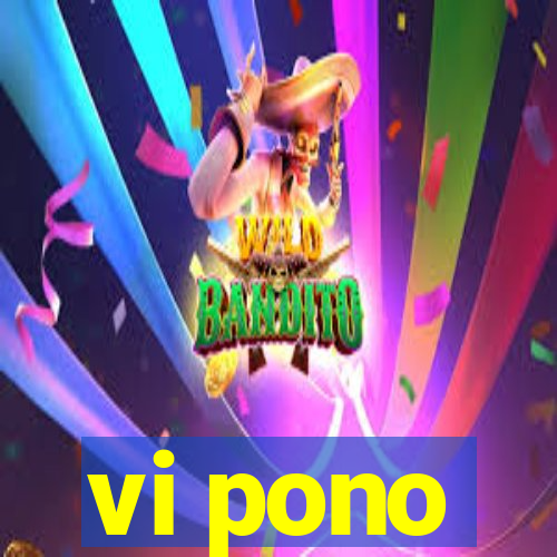 vi pono