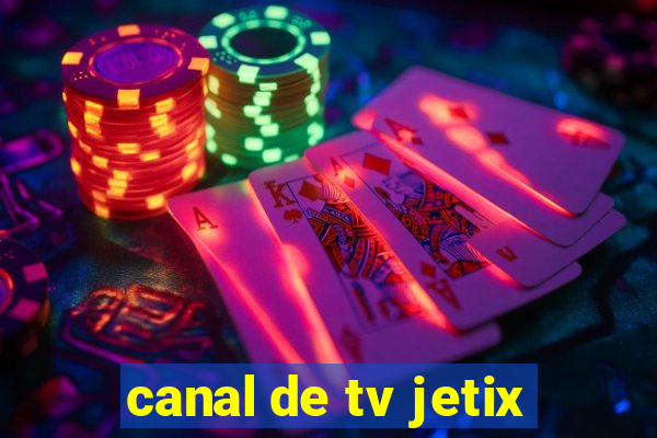 canal de tv jetix