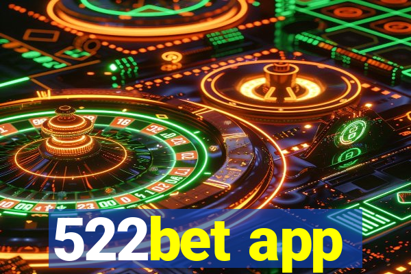 522bet app