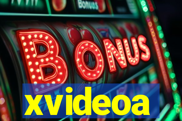 xvideoa