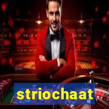 striochaat