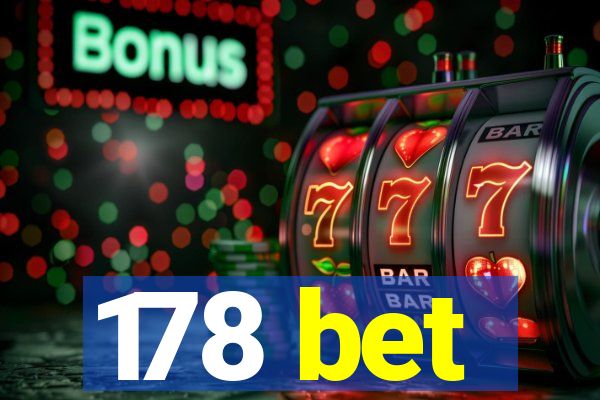 178 bet