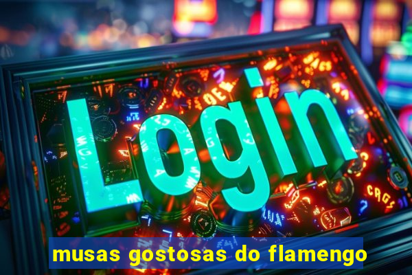 musas gostosas do flamengo